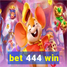 bet 444 win